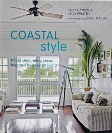 Coastal Style: Home decorating ideas inspired by seaside living (海辺の暮らしにインスピレーションを得た家の装飾アイデア)