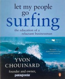 Let My People Go Surfing: The Education of a Reluctant Businessman (社員をサーフィンに行かせよう)