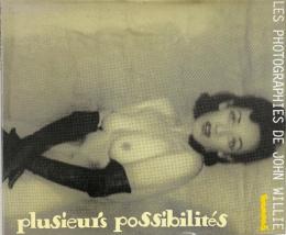 Plusieurs Possibilites: Les Photographies de John Willie (ジョン・ウィリー写真集)