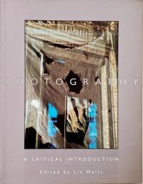 Photography : a critical introduction (写真理論の入門書)