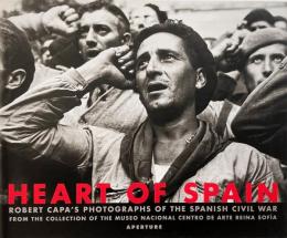 Heart of Spain : Robert Capa's photographs of the Spanish civil war (ロバート・キャパ スペイン内戦写真集)