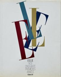 Elle : 1945-1995 nos cinquante premières années (ELLE 創刊50周年)