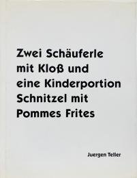 Zwei Schäuferle mit Kloß und eine Kinderportion Schnitzel mit Pommes Frites (ユルゲン・テラー写真集)