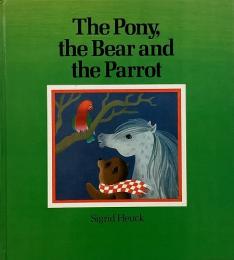 (洋書絵本)  Pony, the Bear and the Parrot