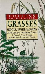 Grasses, Sedges, Rushes and Fern of Britain & Northern Europe <Collins Pocket Guide> (英国と北ヨーロッパのイネ科植物、スゲ科植物、イグサ科植物、シダ科植物)