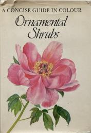 Ornamental shrubs <Concise Guides in Colour> (観賞用低木)