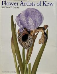 Flower artists of Kew : botanical paintings by contemporary artists (キューガーデンのフラワーアーティスト：現代アーティストによる植物画)