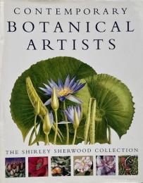 Contemporary botanical artists : the Shirley Sherwood collection (現代の植物画家：シャーリー・シャーウッド・コレクション)