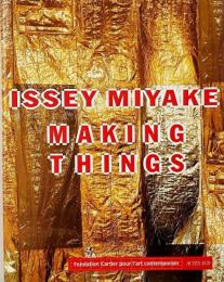 Issey Miyake : making things