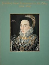 ヨーロッパ・ジュエリーの400年 : ルネサンスからアール・デコまで