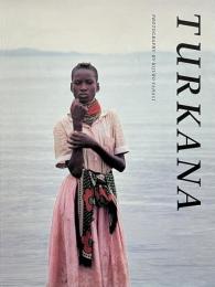 Turkana : トゥルカナ[ケニア]  (矢萩喜従郎写真集)