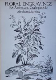 Floral engravings for artists and craftspeople <Dover pictorial archive series> (芸術家や職人のための花の彫刻)