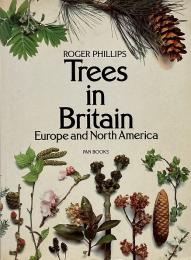 Trees in Britain, Europe and North America (イギリス、ヨーロッパ、北アメリカの樹木)