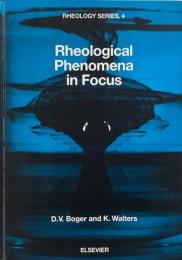 Rheological phenomena in focus <Rheology series 4> (レオロジー現象)