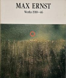マックス・エルンスト Max Ernst : works 1910-46 （Catalogue no.63）