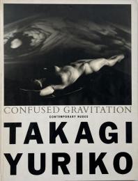 CONFUSED GRAVITATION / 混乱する引力 (コンテンポラリー・ヌード)