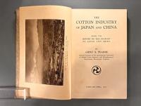 英文　日本及支那之棉業（The Cotton Industry of Japan and China: Being the Report of the Journey to Japan and China）
