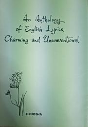 An anthology of English lyrics, charming and unconventional
