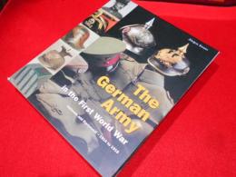 The German Army in the First World War: Uniforms and Equipment, 1914 to 1918 英語版