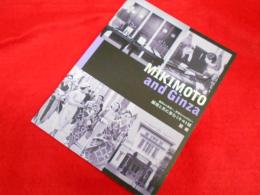 銀座から世界へ、世界からGINZAへ　銀座と共に歩むミキモト展　図録　MIKIMOTOandGinza
