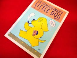 リトル・ドッグ EXORDINARY LITTLE DOG ＜PARCO view 13＞