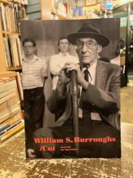 William S. Burroughs /Cut　the future of the past  vol.2
