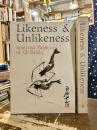 Likeness & unlikeness : selected paintings of Qi Baishi　斉白石画集