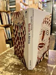 ビーズインアフリカ = Beads in Africa : 国立民族学博物館コレクション