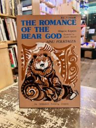 THE ROMANCE OF THE BEAR GOD AINU FOLKTALES　英文アイヌ民話集