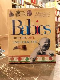 Babies : history, art, and folklore