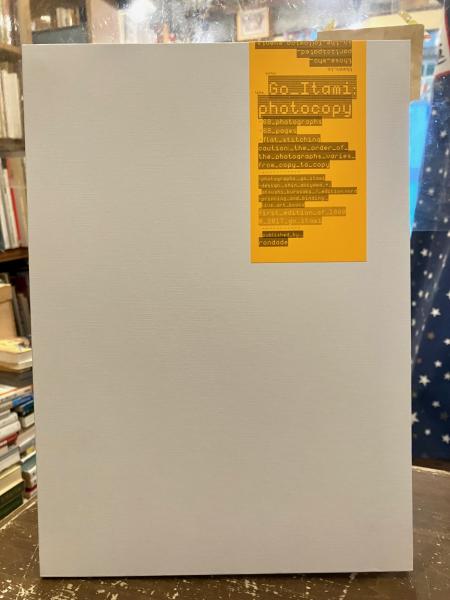 photocopy 伊丹 豪 作品集　1000部限定 photocopy 伊丹豪写真集(伊丹豪) / 古本、中古本、古書籍の通販は