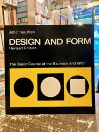 Design and form : the basic course at the Bauhaus and later