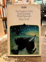 The Exploits of the Incomparable Mulla Nasrudin 