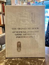 THE SIGNATURE BOOK OF NETSUKE, INRO AND OJIME ARTISTS IN PHOTOGRAPHS
 