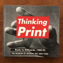 [英]Thinking Print: Books to Billboards, 1980-95