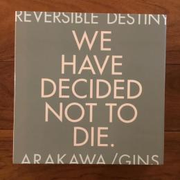 [英]Reversible Destiny: Arakawa/Gins (天命反転)