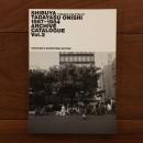 道玄坂の商店主が見た渋谷 1967-1984 アーカイブカタログ Vol.2 HARAJUKU & DAIKANYAMA EDITION （原宿・代官山）