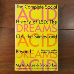 [英]Acid Dreams: The Complete Social History of LSD: The CIA, the Sixties, and Beyond