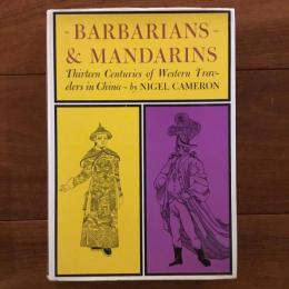[英]Barbarians & Mandarins: Thirteen Centuries of Western Travelers in China