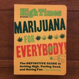 [英]High Times presents: Marijuana for Everybody!