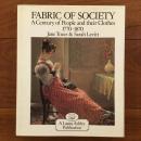 [英]Fablic of Society: A Century of People and their Clothes 1770-1870