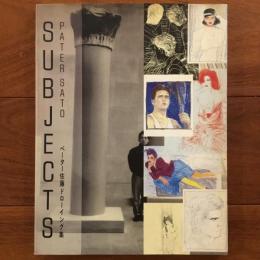 SUBJECTS ペーター佐藤ドローイング集