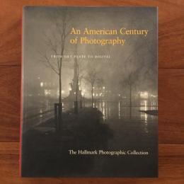 [英]An American Century of Photography: From Dry-Plate to Digital