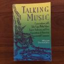 [英]Talking Music: Conversations With John Cage, Philip Glass, Laurie Anderson, ａｎｄ　Ｆｉｖｅ　Ｇｅｎｅｒａｔｉｏｎｓ　ｏｆ　Ａｍｅｒｉｃａｎ　Ｅｘｐｅｒｉｍｅｎｔａｌ　Ｃｏｍｐｏｓｅｒｓ