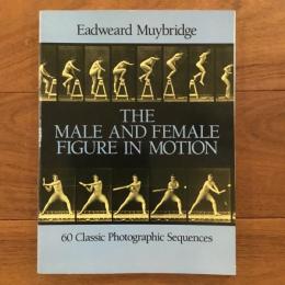 [英]The Male and Female Figure in Motion: 60 Classic Photographic Sequence