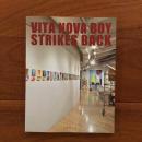 VITA NOVA BOY STRIKES BACK