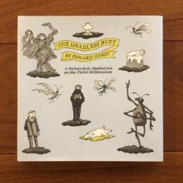 [英]The Headless Bust: A Melancholy Meditation on the False Millennium （サイン）