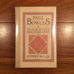 [英]Paul Bowles A Descriptive Bibliography
