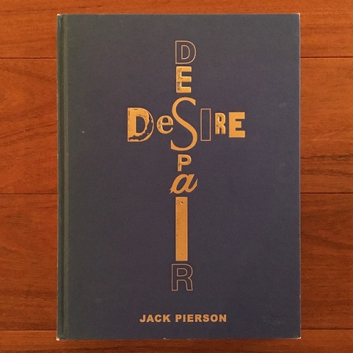 英]Desire Despair(Jack Pierson （ジャック・ピアソン）/Richard D 
