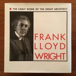 [英]Frank Lloyd Wright: The Early Work of the Great Architect